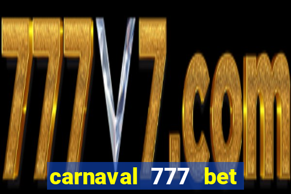 carnaval 777 bet paga mesmo